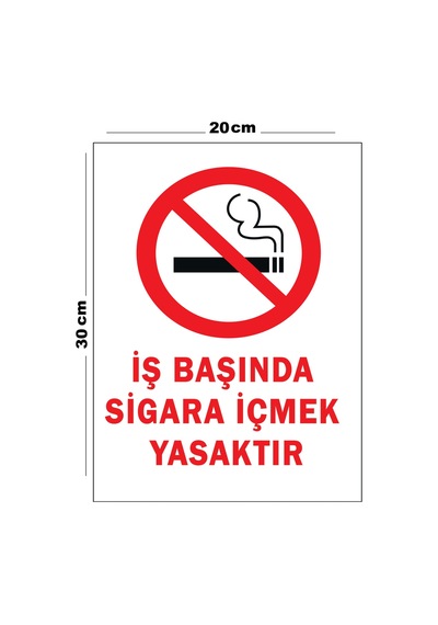 Metal İş Başında Sigara İçmek Yasaktır 20cm X 30cm A4 Büyüklüğünde Uyarı Levhası Yönlendirme Tabela