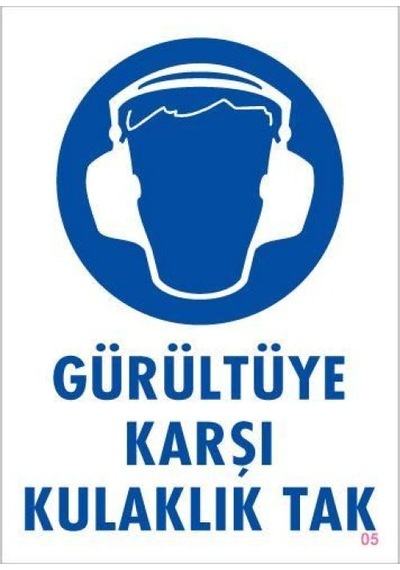 Gürüle Karşı Kulaklık Tak Uyarı Levhası 25x35 Kod:5