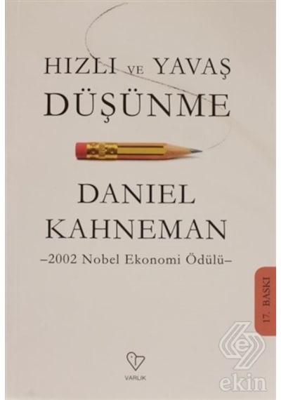 Hızlı ve Yavaş Düşünme - Daniel Kahneman - Varlık Yayınları