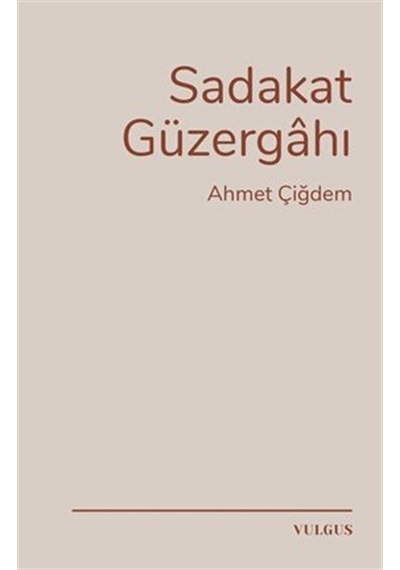 Sadakat Güzergahı / Ahmet Çiğdem