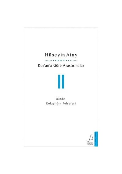 Kur An A Göre Araştırmalar 2: Dinde Kolaylığın Felsefesi