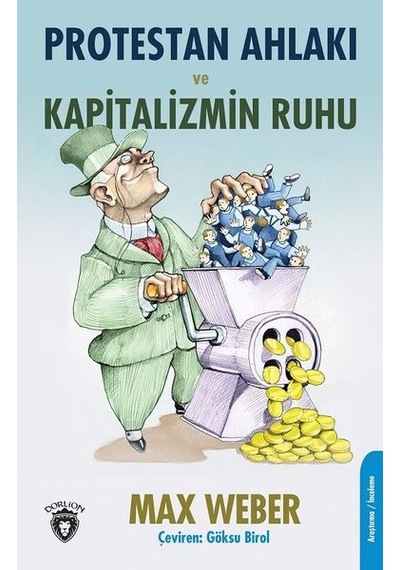 Protestan Ahlakı ve Kapitalizmin Ruhu - Max Weber - Dorlion Yayınevi
