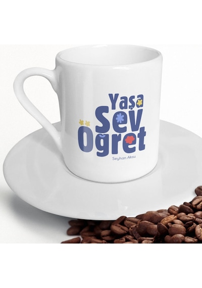 Kişiye Özel Yaşa Sev Öğret Türk Kahvesi Fincanı-2