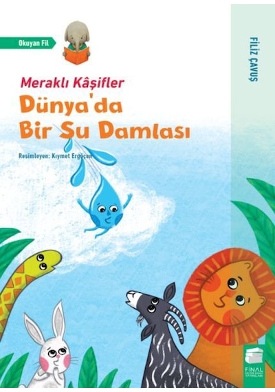 Dünyada Bir Su Damlası - Meraklı Kaşifler - Filiz Çavuş - Final Kültür Sanat Yayınları