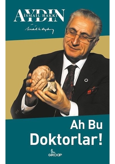 Ah Bu Doktorlar! - İsmail Hakkı Aydın - Girdap