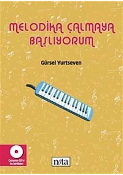 Melodika Çalmaya Başlıyorum - Gürsel Yurtseven - Nota Yayıncılık
