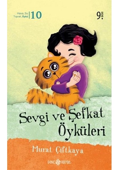 Sevgi Ve Şefkat Öyküleri - Genç Hayat Yayınları