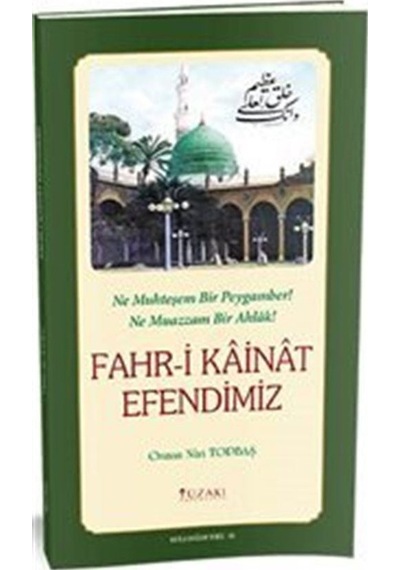 Fahri Kainat Efendimiz - Osman Nuri Topbaş - Yüzakı Yayıncılık