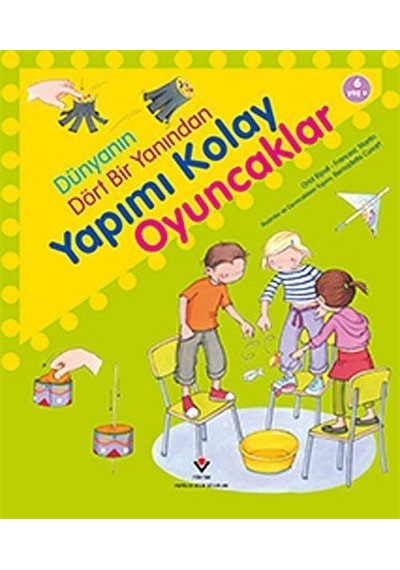Dünyanın Dört Bir Yanından Yapımı Kolay Oyuncaklar / Oriol Ripoll