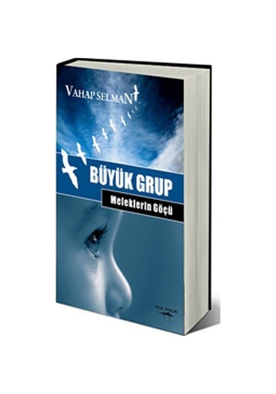 Büyük Grup - Meleklerin Göçü - Vahap Selman - Sokak Kitapları Yayınları