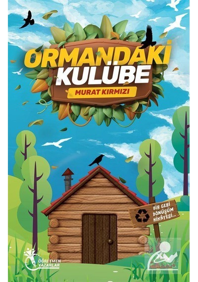 Ormandaki Kulübe - Tembel Teneke Acaba Nerede - Zamanın Şarkısı 3'lü Öykü Seti