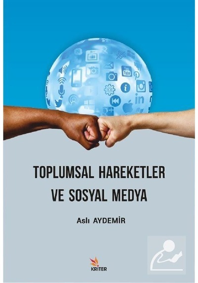 Toplumsal Hareketler ve Sosyal Medya / Aslı Aydemir