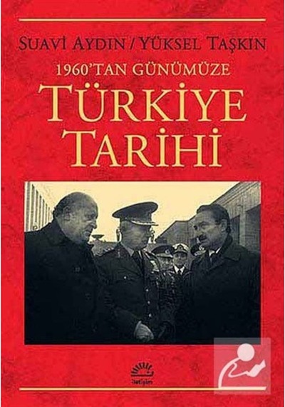 1960'Dan Günümüze Türkiye Tarihi / Suavi Aydın 9789750514623