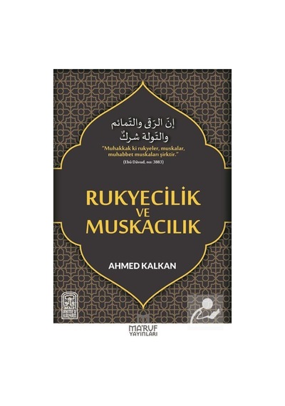 Rukyecilik ve Muskacılık / Ahmed Kalkan 9786059376396