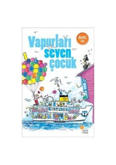 Vapurları Seven Çocuk - Behiç Ak