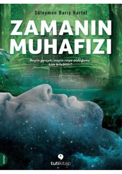 Zamanın Muhafızı - Süleyman Barış Kartal - Tuti Kitap