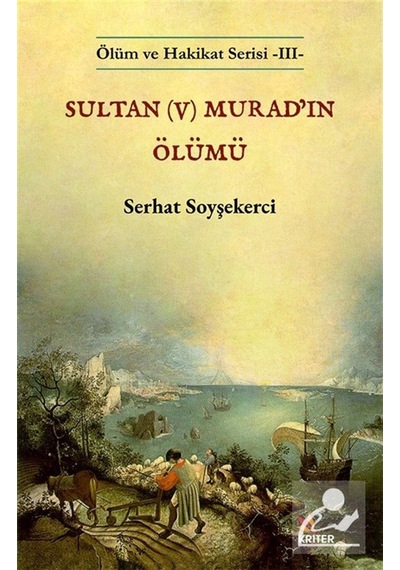 Sultan V Murad'ın Ölümü / Serhat Soyşekerci