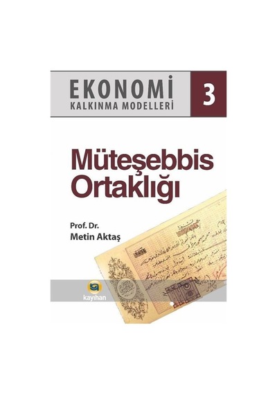 Müteşebbis Ortaklığı - Ekonomi Kalkınma Modelleri 3 - Metin Aktaş - Kayıhan Yayınları