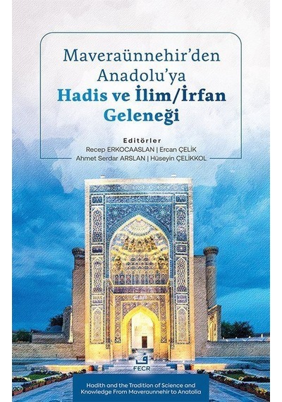 Maveraünnehir'den Anadolu'ya Hadis Ve İlim/irfan Geleneği / Dr...