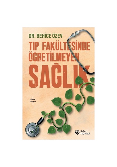 Sağlık Üzerine: Tıp Fakültesinde Öğretilmeyenler