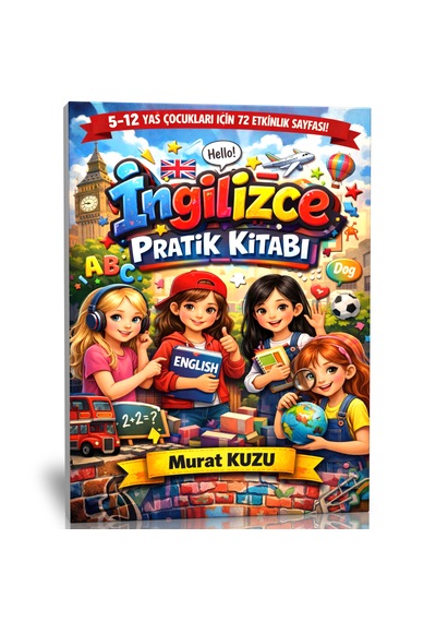 5-12 Yaş Çocuklar İçin İngilizce Pratik Kitabı,