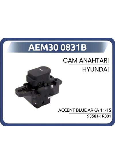 Aem Cam Anahtarı Hyundaı Accent Blue Arka 11-15 Aem30 0831b 93581 1r001