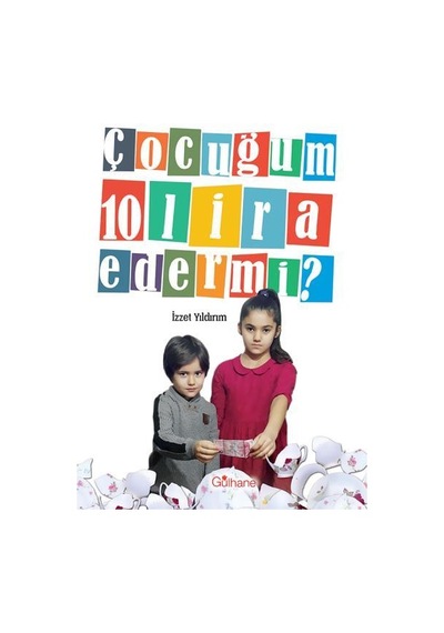 Çocuğum 10 Lira Eder mi? - İzzet Yıldırım - Gülhane