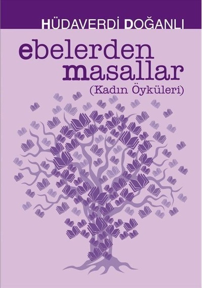 Ebelerden Masallar / Hüdaverdi Doğanlı