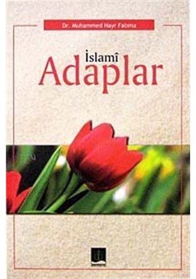 İslami Adaplar / Dr. Muhammed Hayr Fatıma