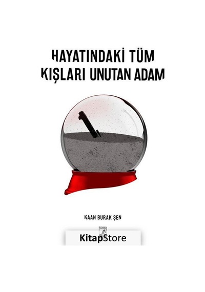 Kitapstore Hayatındaki Tüm Kışları Unutan Adam / Kaan Burak Şen