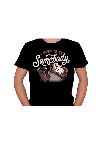 Pisikolog Azrail Hayalet Terapi I Used To Be Somebody Tişört Unisex T-shirt 001