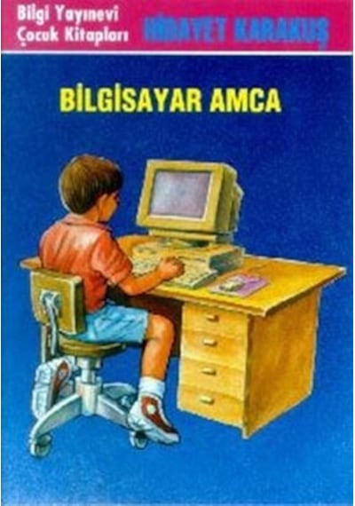 Bilgisayar Amca | Bilgi Yayınları N11.11654
