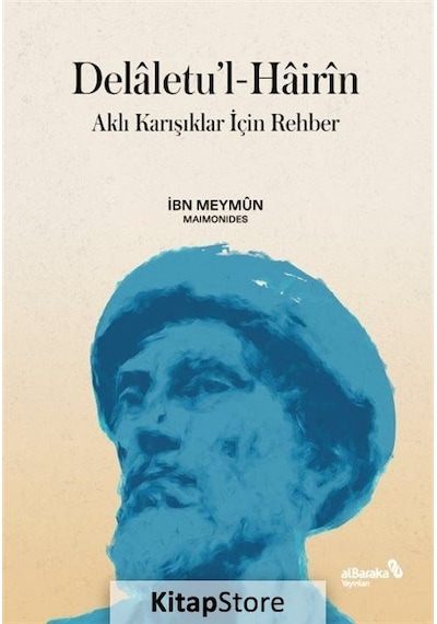 Delaletu'l-Hairin: Aklı Karışıklar İçin Rehber - İbn Meymun - alBaraka Yayınları