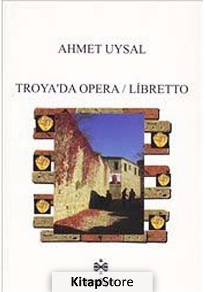 Troya'da Opera - Libretto - Ahmet Uysal - Neziher