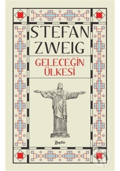 Geleceğin Ülkesinde-Stefan Zweig