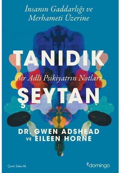 Tanıdık Şeytan - Bir Adli Psikiyatrın Notları - Eileen Horne - Domingo Yayınevi