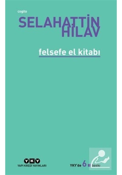 Felsefe El Kitabı / Selahattin Hilav 9789750816086