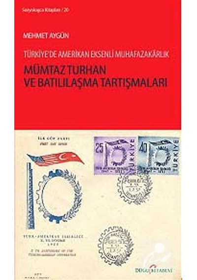 Mümtaz Turhan ve Batılılaşma Tartışmaları - Mehmet Aygün - Doğu Kitabevi