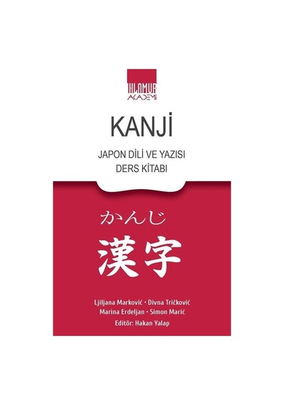 Kanji Japon Dili Ve Yazısı Ders Kitabı / Divna Trickovic