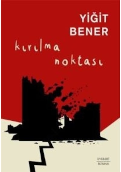 Kırılma Noktası - Yiğit Bener - Everest Yayınları