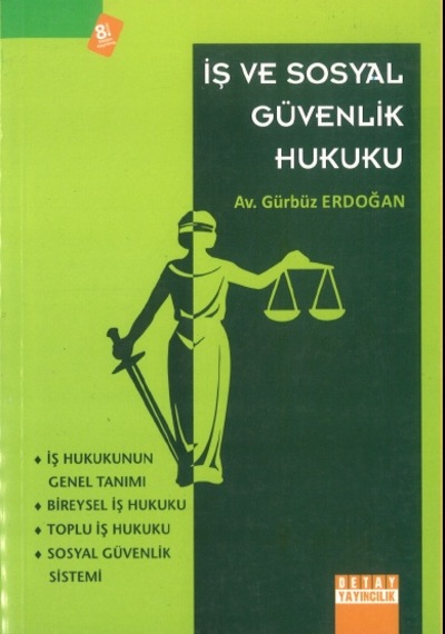 İş ve Sosyal Güvenlik Hukuku Gürbüz Erdoğan Detay