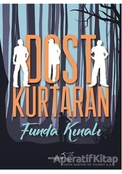 Dost Kurtaran - Funda Kınalı - Müptela Yayınları