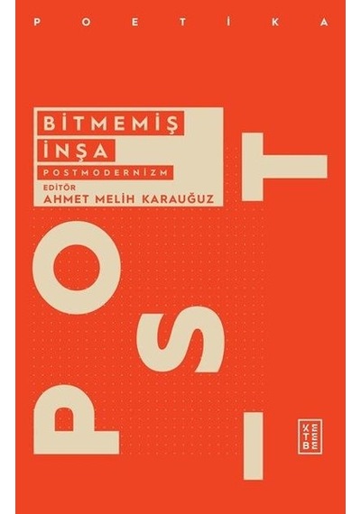 Bitmemiş İnşa: Postmodernizm- Ketebe