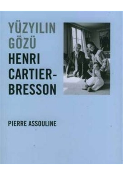 Yüzyılın Gözü Henri Cartier-Bresson