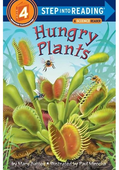 Hungry Plants (Step İnto Reading) 9780375825330