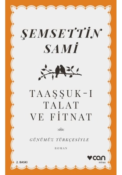 Taaşşuk-ı Talat ve Fitnat - Günümüz Türkçesiyle - Şemsettin Sami - Can Yayınları