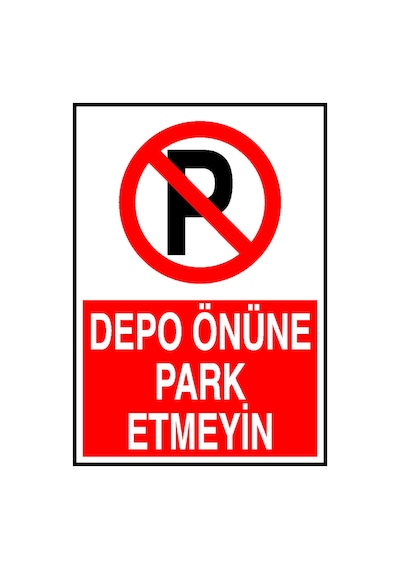 Depo Önüne Park Etmeyiniz  Metal Uyarı Levhası
