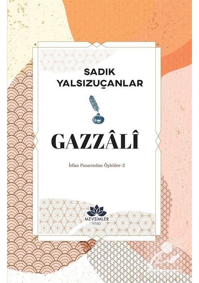 Gazzali - İrfan Pınarından Öyküler 2 - Sadık Yalsızuçanlar - Mevsimler Kitap