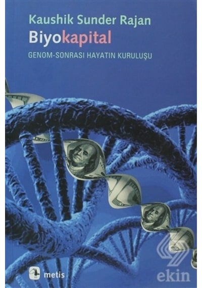 Biyokapital - Kaushik Sunder Rajan - Metis Yayınları