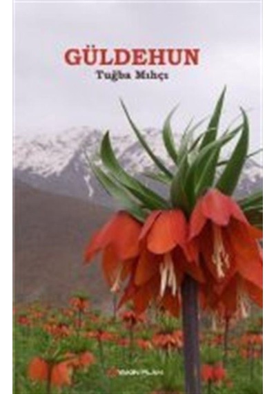 Güldehun - Tuğba Mıhçı - Yakın Plan Yayınları